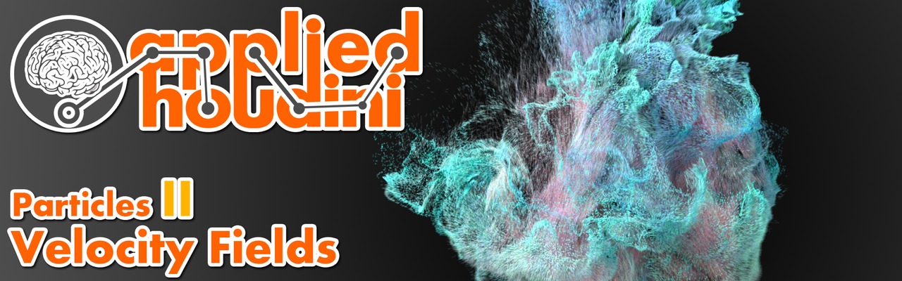 Applied Houdini – Particles II[CG-Circuit]